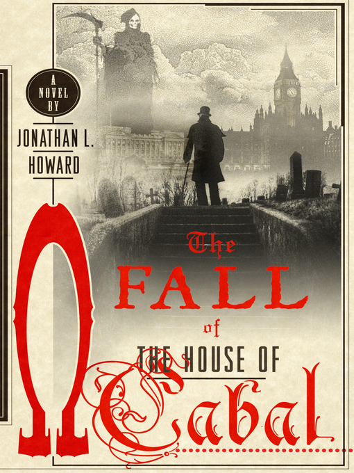 Title details for The Fall of the House of Cabal by Jonathan L. Howard - Wait list